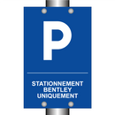 Stationnement Bentley uniquement