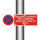 Garder la sortie des camions dégagée jour et nuit !