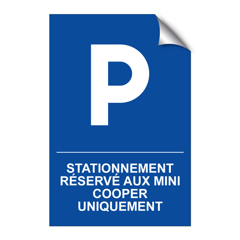 Stationnement réservé aux MINI Cooper uniquement