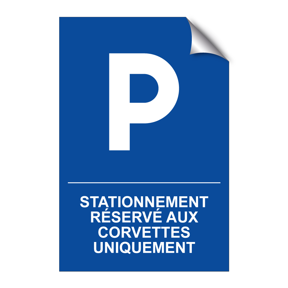 Stationnement réservé aux corvettes uniquement