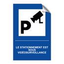 Le stationnement est sous vidéosurveillance