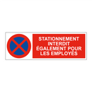 Stationnement interdit également pour les employés