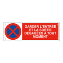 Garder l'entrée et la sortie dégagées à tout moment