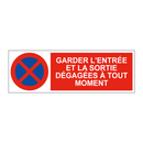 Garder l'entrée et la sortie dégagées à tout moment