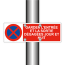 Garder l'entrée et la sortie dégagées jour et nuit