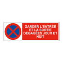 Garder l'entrée et la sortie dégagées jour et nuit