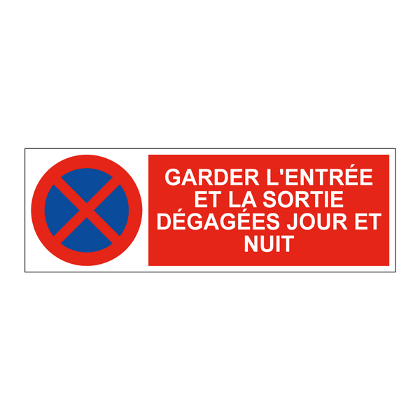 Garder l'entrée et la sortie dégagées jour et nuit