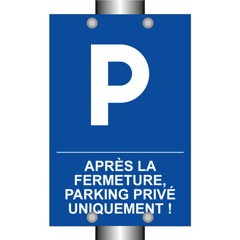Après la fermeture, parking privé uniquement !