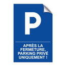 Après la fermeture, parking privé uniquement !