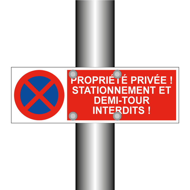 Propriété privée ! Stationnement et demi-tour interdits !