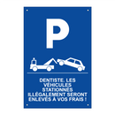 Dentiste. Les véhicules stationnés illégalement seront enlevés à vos frais !