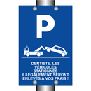 Dentiste. Les véhicules stationnés illégalement seront enlevés à vos frais !