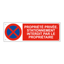 Propriété privée. Stationnement interdit par le propriétaire
