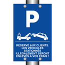 Réservé aux clients. Les véhicules stationnés illégalement seront enlevés à vos frais !