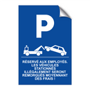 Réservé aux employés. Les véhicules stationnés illégalement seront remorqués moyennant des frais !