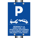 Réservé à la direction. Les véhicules stationnés illégalement seront enlevés à vos frais !
