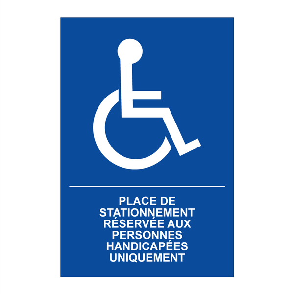 Place de stationnement réservée aux personnes handicapées uniquement