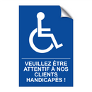 Veuillez être attentif à nos clients handicapés !