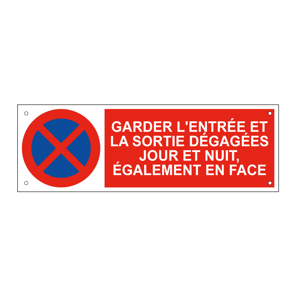 Garder l'entrée et la sortie dégagées jour et nuit, également en face