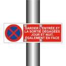 Garder l'entrée et la sortie dégagées jour et nuit, également en face