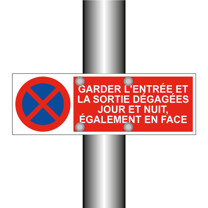 Garder l'entrée et la sortie dégagées jour et nuit, également en face