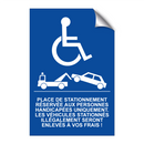 Place de stationnement réservée aux personnes handicapées uniquement. Les véhicules stationnés illégalement seront enlevés à vos frais !