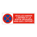 Veuillez garder l'entrée et la sortie dégagées, ainsi que l'opposé !