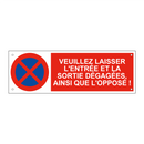 Veuillez laisser l'entrée et la sortie dégagées, ainsi que l'opposé !