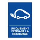 Uniquement pendant la recharge