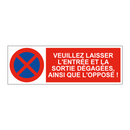 Veuillez laisser l'entrée et la sortie dégagées, ainsi que l'opposé !
