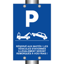 Réservé aux invités ! Les véhicules stationnés illégalement seront remorqués à vos frais !