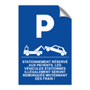 Stationnement réservé aux patients. Les véhicules stationnés illégalement seront remorqués moyennant des frais !