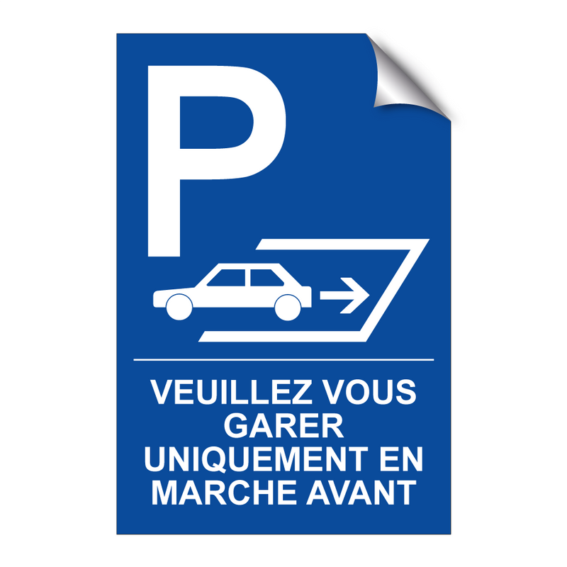 Veuillez vous garer uniquement en marche avant
