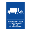Uniquement pour le chargement et le déchargement