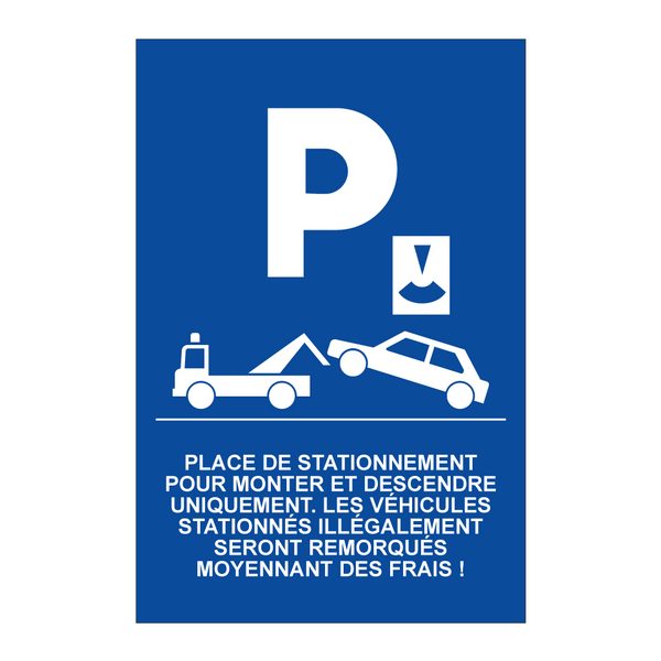 Place de stationnement pour monter et descendre uniquement. Les véhicules stationnés illégalement seront remorqués moyennant des frais !