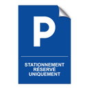 Stationnement réservé uniquement