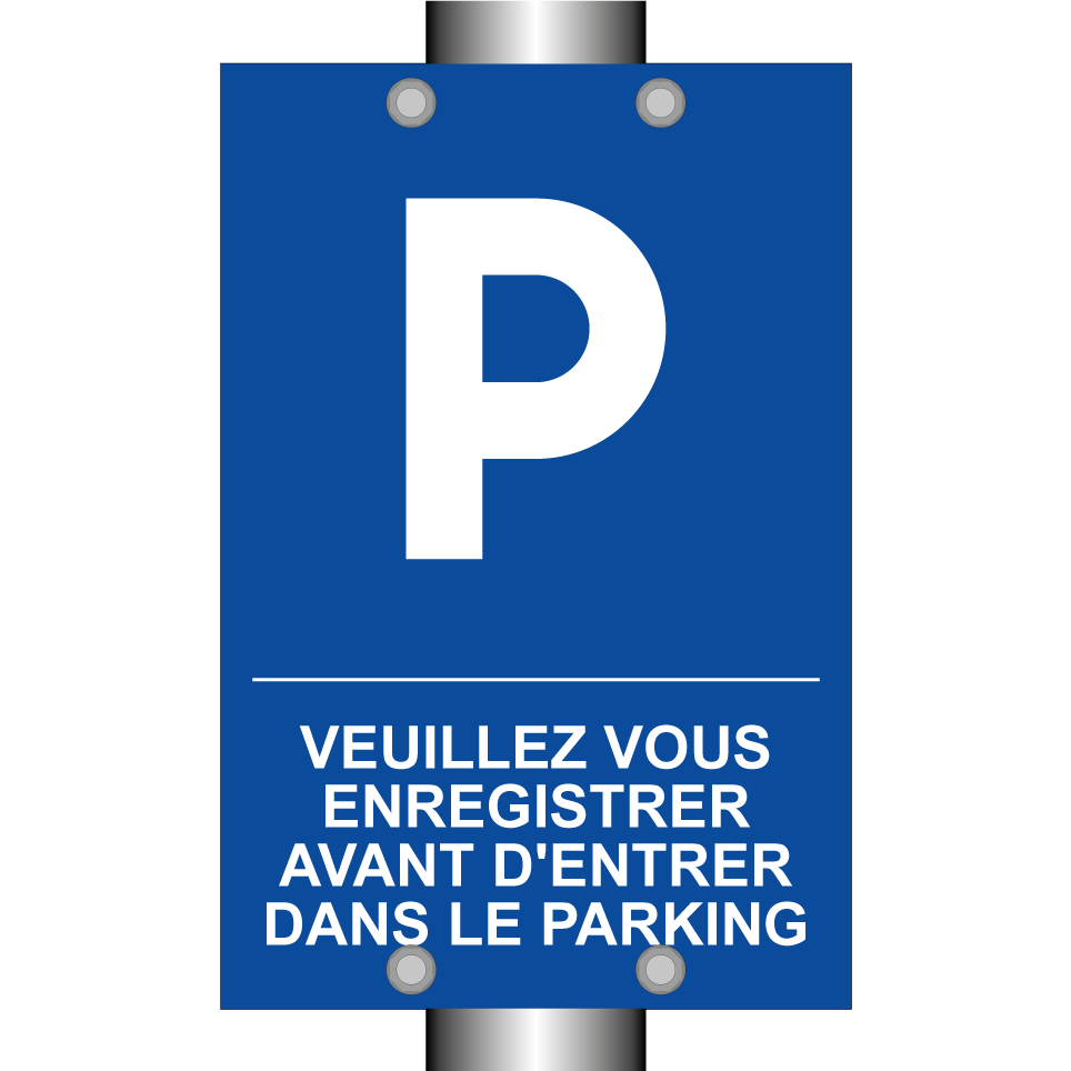 Veuillez vous enregistrer avant d'entrer dans le parking.