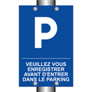 Veuillez vous enregistrer avant d'entrer dans le parking.