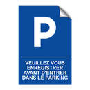 Veuillez vous enregistrer avant d'entrer dans le parking.