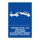 Parking privé ! Les véhicules stationnés illégalement seront enlevés à vos frais !