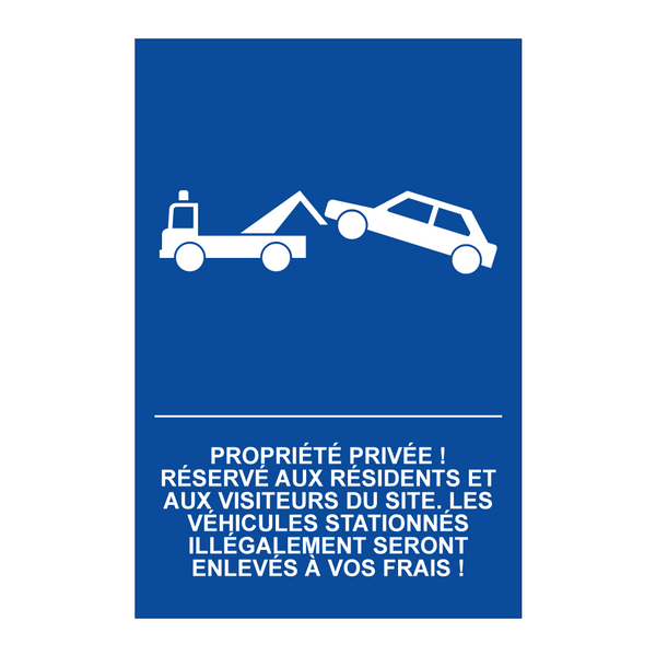 Propriété privée ! Réservé aux résidents et aux visiteurs du site. Les véhicules stationnés illégalement seront enlevés à vos frais !