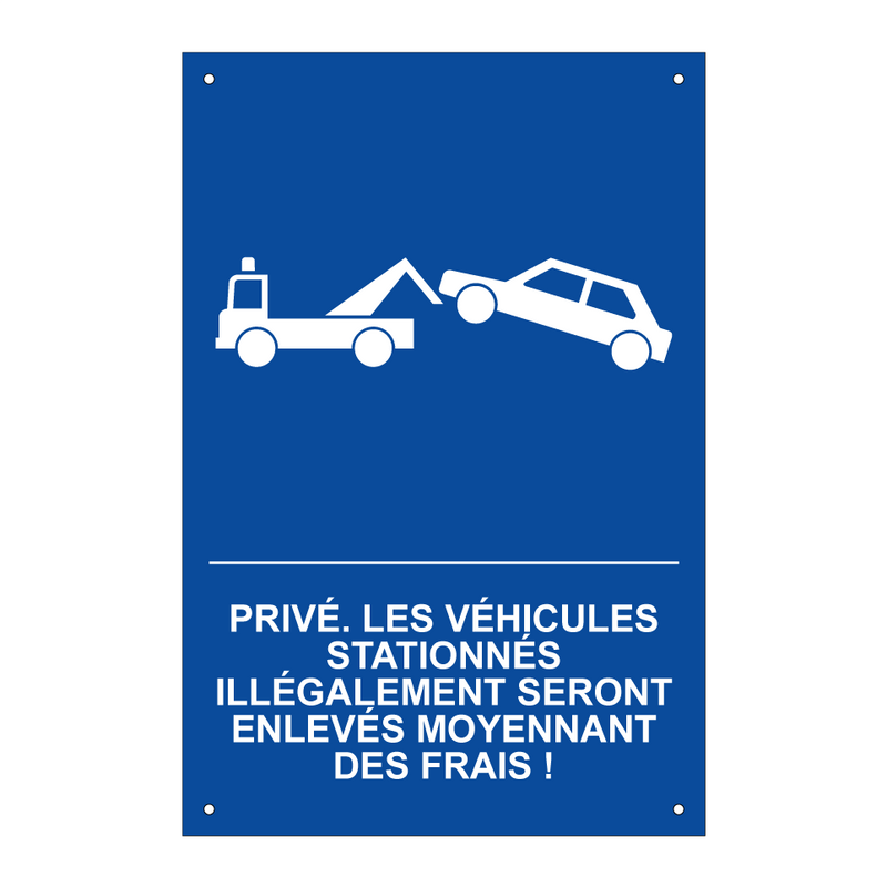 Privé. Les véhicules stationnés illégalement seront enlevés moyennant des frais !