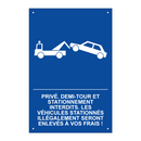 Privé. Demi-tour et stationnement interdits. Les véhicules stationnés illégalement seront enlevés à vos frais !