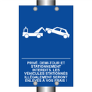 Privé. Demi-tour et stationnement interdits. Les véhicules stationnés illégalement seront enlevés à vos frais !