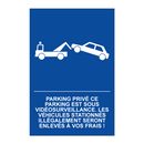 Parking privé ce parking est sous vidéosurveillance. Les véhicules stationnés illégalement seront enlevés à vos frais !