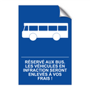 Réservé aux bus. Les véhicules en infraction seront enlevés à vos frais !