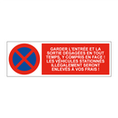 Garder l'entrée et la sortie dégagées en tout temps, y compris en face ! Les véhicules stationnés illégalement seront enlevés à vos frais !