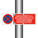 Garder l'entrée et la sortie dégagées jour et nuit, ainsi qu'en face ! Les véhicules stationnés illégalement seront enlevés à vos frais !