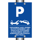 Uniquement avec permis de stationnement. Les véhicules stationnés illégalement seront remorqués moyennant des frais !