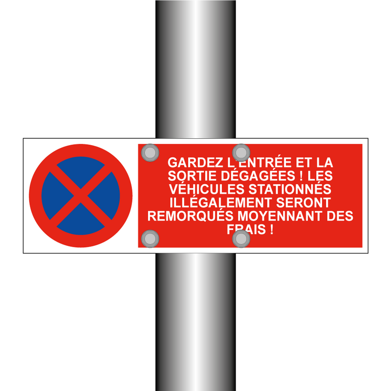Gardez l'entrée et la sortie dégagées ! Les véhicules stationnés illégalement seront remorqués moyennant des frais !
